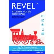 Revel for The American Journey A History of the United States, Combined Volume -- Access Card