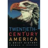 Twentieth-Century America A Brief History