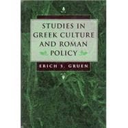 Studies in Greek Culture and Roman Policy