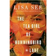 The Tea Girl of Hummingbird Lane A Novel
