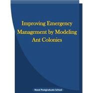 Improving Emergency Management by Modeling Ant Colonies