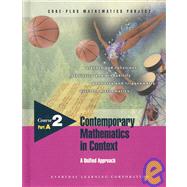 Contemporary Mathematics in Context: A Unified Approach : Course 2