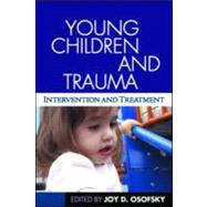 Young Children and Trauma Intervention and Treatment