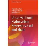 Unconventional Hydrocarbon Reservoirs: Coal and Shale