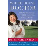 The White House Doctor My Patients Were Presidents: A Memoir