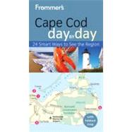 Frommer's Cape Cod Day by Day : 24 Smart Ways to See the Region