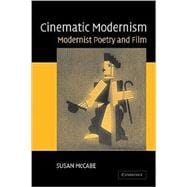 Cinematic Modernism: Modernist Poetry and Film