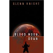 Blood Moon, Down