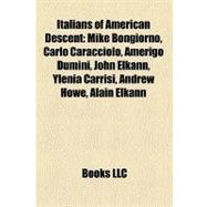 Italians of American Descent : Mike Bongiorno, Carlo Caracciolo, Amerigo Dumini, John Elkann, Ylenia Carrisi, Andrew Howe, Alain Elkann