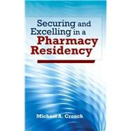 Securing and Excelling in a Pharmacy Residency
