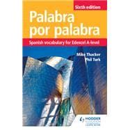 Palabra por Palabra Sixth Edition: Spanish Vocabulary for Edexcel A-level