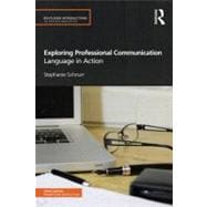 Exploring Professional Communication: Language in Action