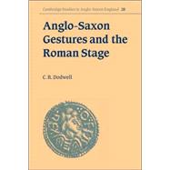 Anglo-saxon Gestures and the Roman Stage