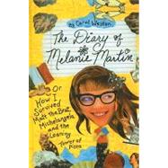 The Diary of Melanie Martin: Or How I Survived Matt the Brat, Michelangelo, and the Leaning Tower of Pizza