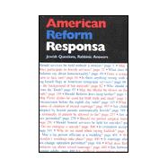 American Reform Responsa: Collected Responsa of the Central Conference of American Rabbis, 1889-1983