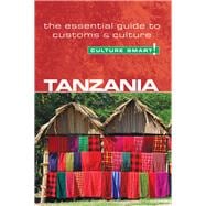 Tanzania - Culture Smart! The Essential Guide to Customs & Culture