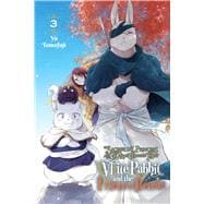 Sacrificial Princess and the King of Beasts Heir: White Rabbit and the Prince of Beasts, Vol. 3