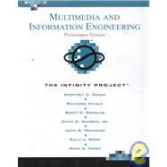 Multimedia and Information Engineering: Preliminary Version : The Infinity Project