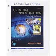 Criminal Investigation The Art and the Science , Loose-Leaf Edition