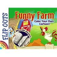 FLIP OUTS -- Funny Farm Color Your Own Cartoon!