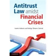 Antitrust Law Amidst Financial Crises