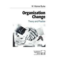 Organization Change : Theory and Practice