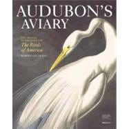 Audubon's Aviary The Original Watercolors for The Birds of America