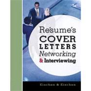 Resumes, Cover Letters, Networking, and Interviewing, 3rd Edition