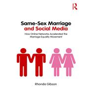 Same-Sex Marriage and Social Media: How Online Networks Accelerated the Marriage Equality Movement