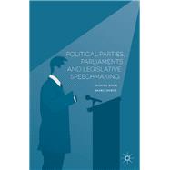 Political Parties, Parliaments and Legislative Speechmaking