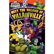 Super Hero Squad: Meet the Villains of Villainville