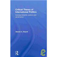 Critical Theory of International Politics: Complementarity, Justice, and Governance