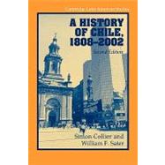 A History of Chile, 1808â€“2002
