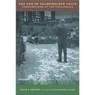 The End Of Shareholder Value Corporations At The Crossroads