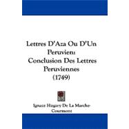 Lettres D'Aza Ou D'un Peruvien : Conclusion des Lettres Peruviennes (1749)