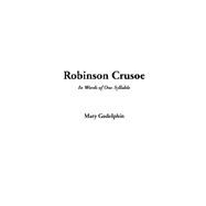 Robinson Crusoe, in Words of One Syllable