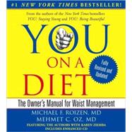 YOU: On A Diet Revised Edition The Owner's Manual for Waist Management