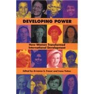 Developing Power : How Women Transformed International Development
