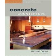 Concrete Countertops : Designs, Forms, and Finishes for the New Kitchen and Bath