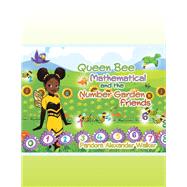 Queen Bee Mathematical and the Number Garden Friends