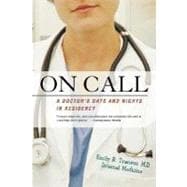 On Call A Doctor's Days and Nights in Residency