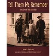 Tell Them We Remember The Story of the Holocaust