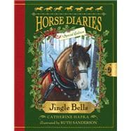 Horse Diaries #11: Jingle Bells (Horse Diaries Special Edition)