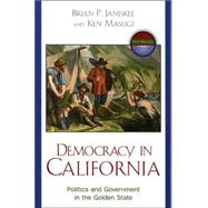 Democracy in California : Government and Politics in the Golden State; Post-Recall Edition