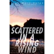 Scattered in a Rising Wind