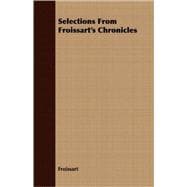 Selections From Froissart's Chronicles