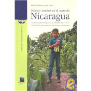 Ninos Y Jovenes En El Norte De Nicaragua / Children And Youth in North Nicaragua
