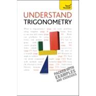 Understand Trigonometry: A Teach Yourself Guide