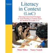 Literacy in Context (LinC) Choosing Instructional Strategies to Teach Reading in Content Areas for Students Grades 5-12