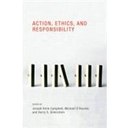 Action, Ethics, and Responsibility